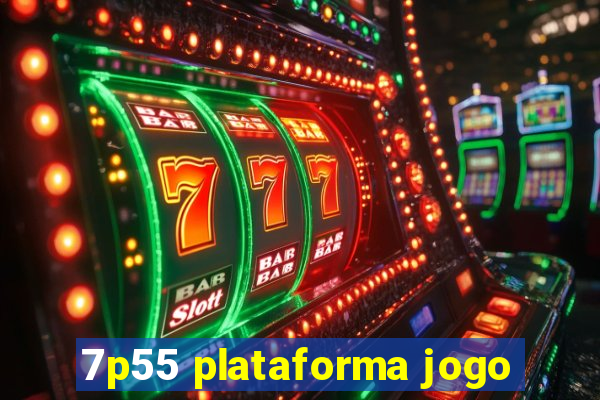 7p55 plataforma jogo